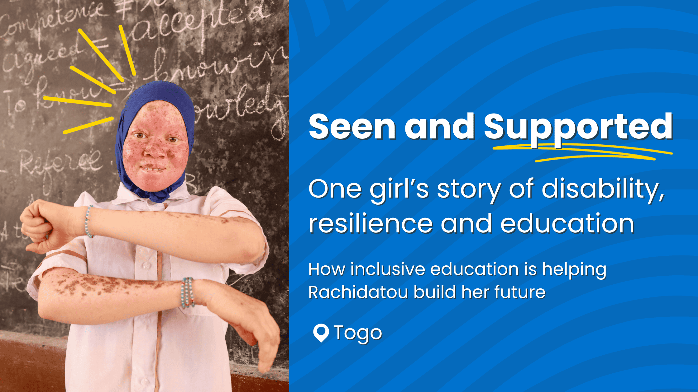 Rachidatou stands confidently in class. Text reads: “Seen and Supported — a story of disability, resilience and education.”