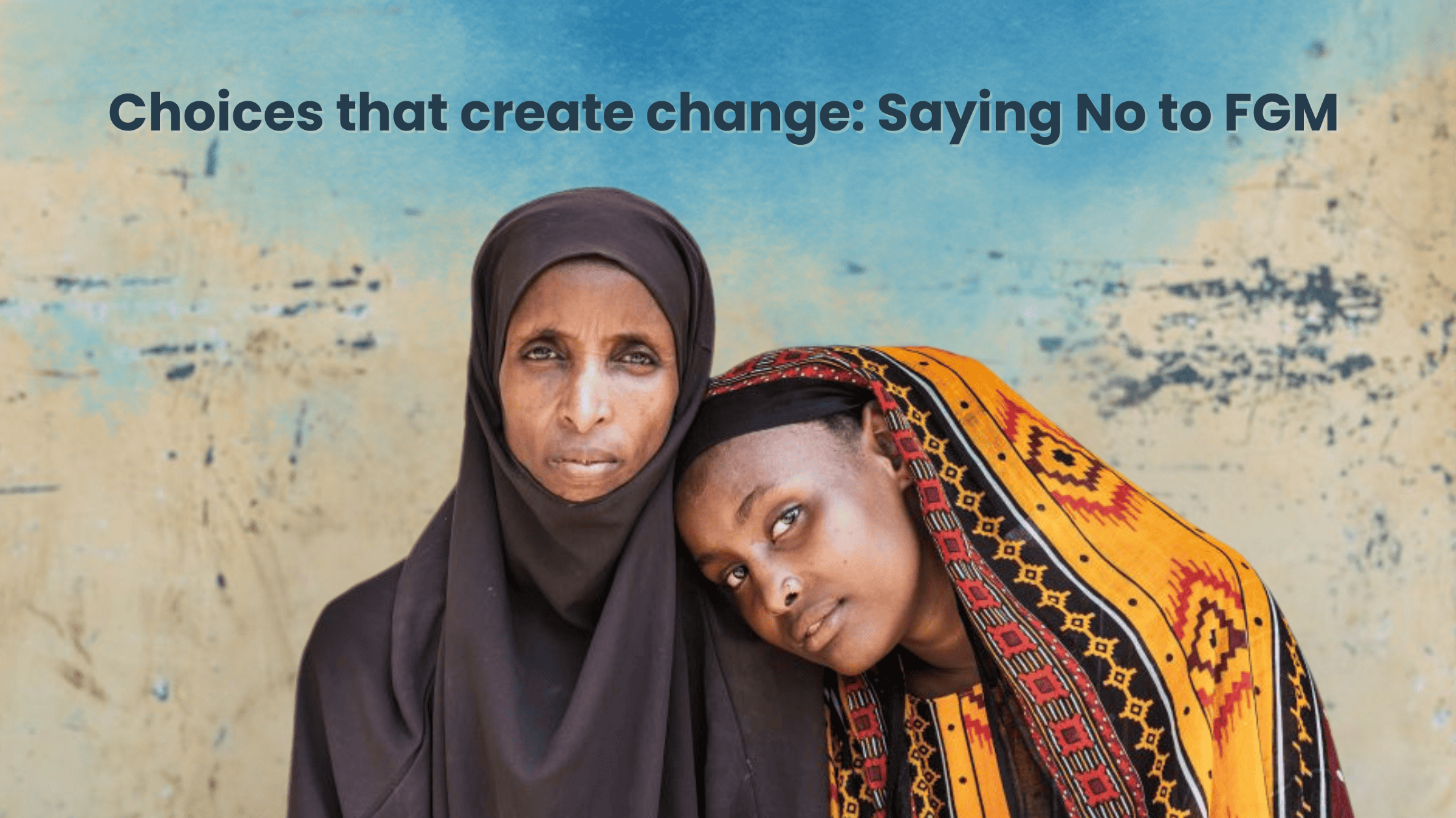 Mother and daughter in Ethiopia standing against harmful traditions